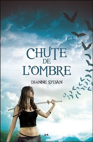 Dianne Sylvan - Le Monde de l'Ombre Tome 3 : Chute de l'Ombre.