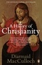 Diarmaid MacCulloch - A History of Christianity.