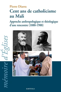 Cent ans de catholicisme au Mali