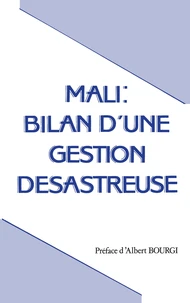 Mali : Bilan d'une gestion désastreuse