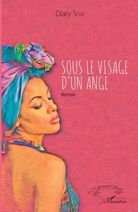 Téléchargement gratuit du livre pdf Sous le visage d'un ange  - Roman 9782140140839 in French
