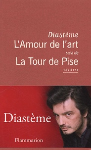  Diastème - L'Amour de l'art suivi de La Tour de Pise.