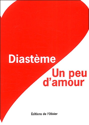  Diastème - Un Peu D'Amour. Journal 1996-2002.