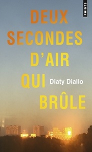 Diaty Diallo - Deux secondes d'air qui brûle.