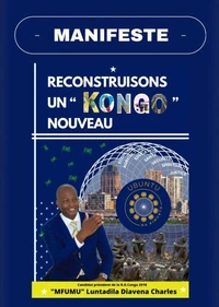 MANIFESTE - RECONSTRUISONS UN KONGO NOUVEAU