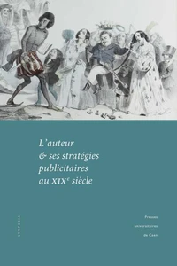 L'auteur et ses stratégies publicitaires au XIXe siècle