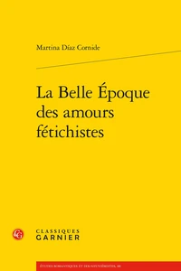 La Belle-Epoque des amours fétichistes