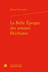 La Belle-Epoque des amours fétichistes