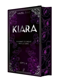 Kiara, diamant écorché par le sang - Tome 3 - édition Collector