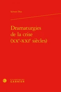 Dramaturgies de la crise (XXe-XXIe siècles)