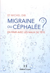 Migraine ou céphalée ?