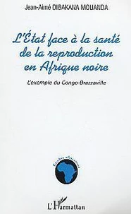 L'état face à la santé de la reproduction en afrique noire : l'exemple du congo