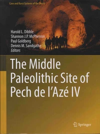 The Middle Paleolithic Site of Pech de l'Azé IV