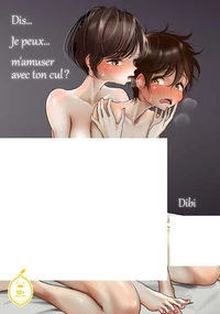 Dis...Je peux... m'amuser avec ton cul ? - Tome 1