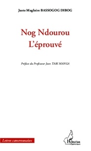 Dibog juste magloire Bassogog - Nog Ndourou - L'éprouvé.