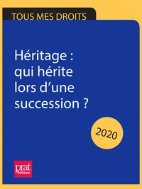Héritage : qui hérite lors d'une succession ? 2020