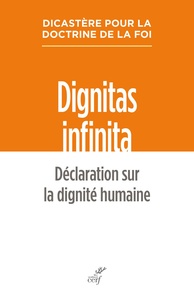  Dicastère Doctrine de la Foi - Dignitas infinita - Déclaration sur la dignité humaine.
