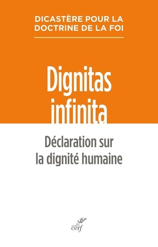 Dignitas infinita. Déclaration sur la dignité humaine