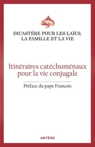  Dicastère pour les laïcs - Itinéraires catéchuménaux pour la vie conjugale - Orientations pastorales pour les Eglises particulières.