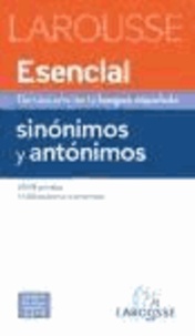 Diccionario esencial de sinonimos y antonimos de la lengua Espanola - 71000 sinonimos y antonimos.