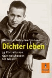 Dichter leben - 35 Portraits von Grimmelshausen bis Grass. Sammelband.