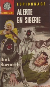 Dick Barnett et Éric Dornes - Alerte en Sibérie.