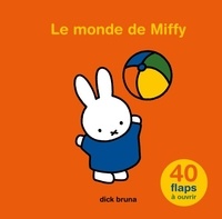 Dick Bruna - Le monde de Miffy - 40 flaps à ouvrir.