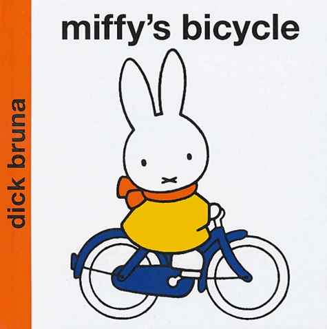 Dick Bruna - Miffy's Bicycle.