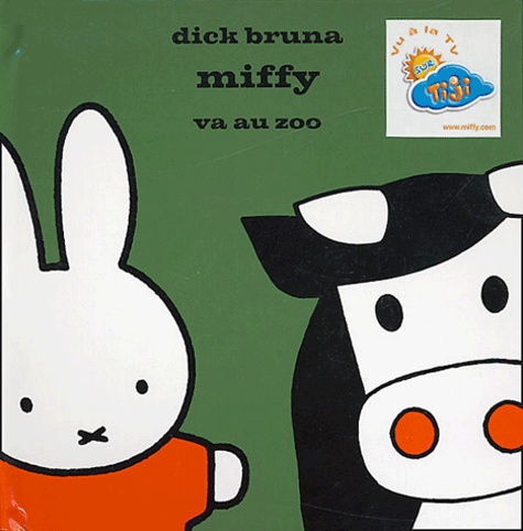 Dick Bruna - Miffy va au zoo.