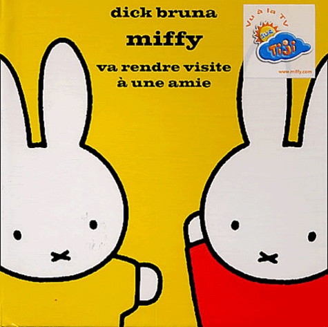 Dick Bruna - Miffy va rendre visite à une amie.
