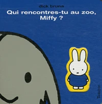 Qui rencontres tu au zoo, Miffy ?