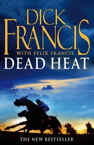 Dick Francis et Félix Francis - Dead Heat.