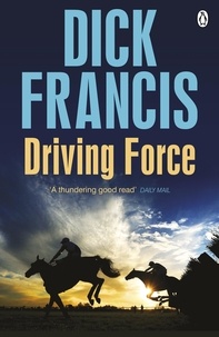 Dick Francis - Driving Force.