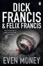 Dick Francis - Even Money.