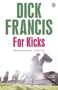 Dick Francis - For Kicks.