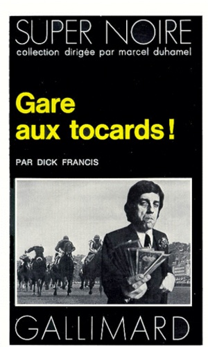 Dick Francis - Gare aux tocards !.