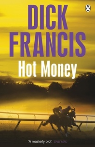 Dick Francis - Hot Money.