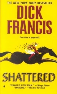 Dick Francis - Shattered.