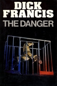 Dick Francis - The Danger.