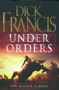 Dick Francis - Under Orders.