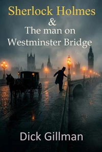 Sherlock Holmes &amp; The man on Westminster Bridge