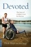 Devoted. The Story of a Father's Love for His Son
