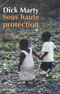 Sous haute protection