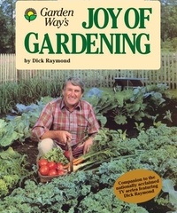 Dick Raymond - Joy of Gardening.