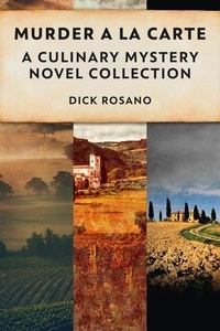  Dick Rosano - Murder A La Carte: A Culinary Mystery Novel Collection.