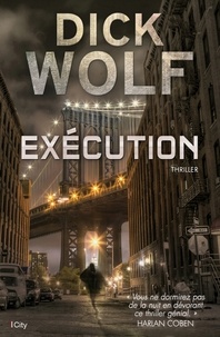 Dick Wolf - Exécution.