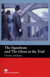 The Signalman and The Ghost at the Trial