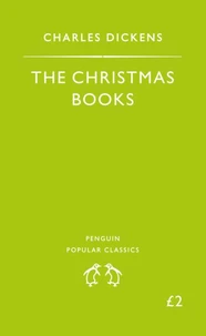 The Xmas books: A Xmas Carol, The Chimes, The cricket on the Hearth