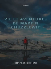 Vie et aventures de Martin Chuzzlewit