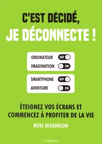 C'est décidé, je déconnecte !